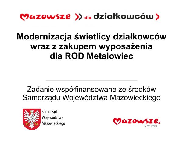 Modernizacja świetlicy działkowców wraz z zakupem wyposażenia dla ROD Metalowiec