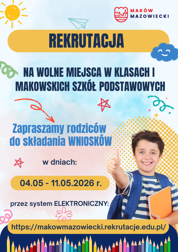 Rekrutacja na wolne miejsca w klasach I makowskich szkół podstawowych