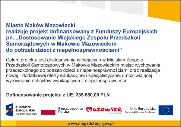Dostosowanie Miejskiego Zespołu Przedszkoli Samorządowych w Makowie Mazowieckim do potrzeb dzieci z niepełnosprawnościami