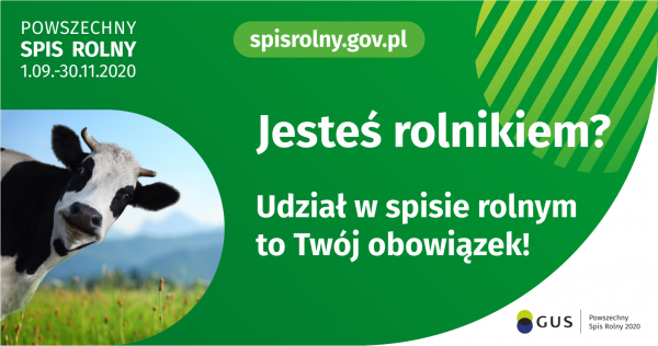 "Jesteś rolnikiem, udział w spisie to Twój obowiązek, możesz wypełnić formularz na stronie www.spisrolny.gov.pl"