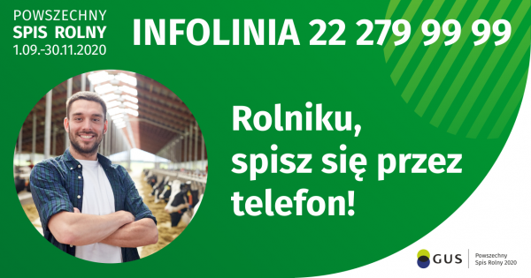 "Powszechny Spis Rolny 1.09-30.11.2020 infolinia 22 279 99 99"