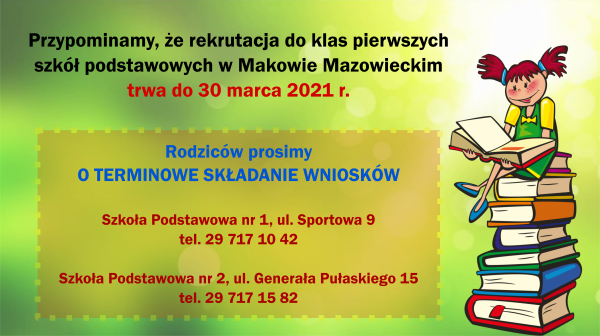 plakat w kolorze zielonym z informacją u góry że rekrutacja do szkół podstawowych kończy się31 marca 2021 roku. Na dole...