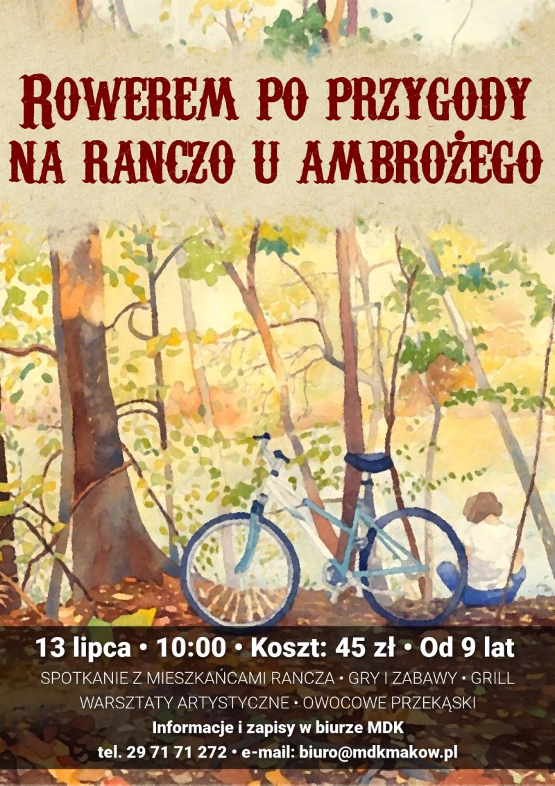 Rowerem po przygody na ranczo u Ambrożego,  zapisy pod numerem telefonu: 29 71 71 272