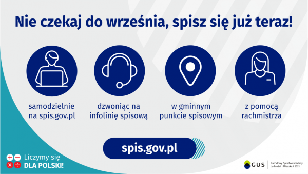Na grafice jest napis: Nie czekaj do września, spisz się już teraz! Samodzielnie na spis.gov.pl, dzwoniąc na infolinię...