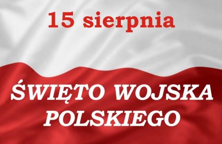 15 Sierpnia 2022 r. Święto Wojska Polskiego