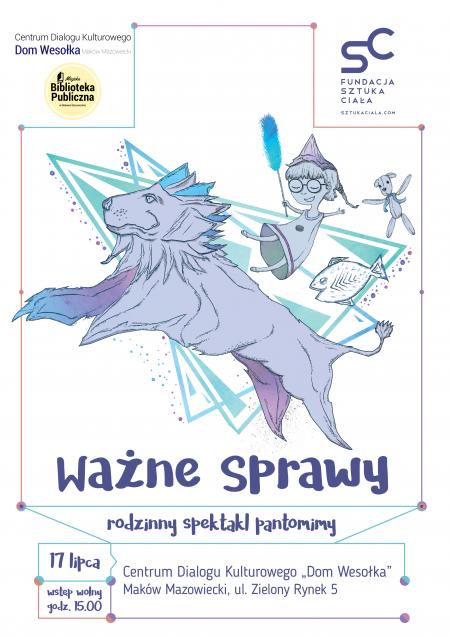 WAŻNE SPRAWY - rodzinny spektakl pantomimy