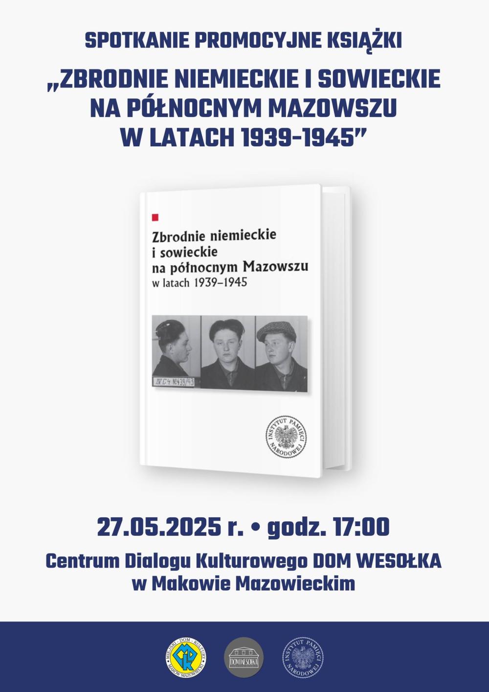 Spotkanie promocyjne książki "Zbrodnie niemieckie i sowieckie na północnym mazowszu w latach 1939-1945"