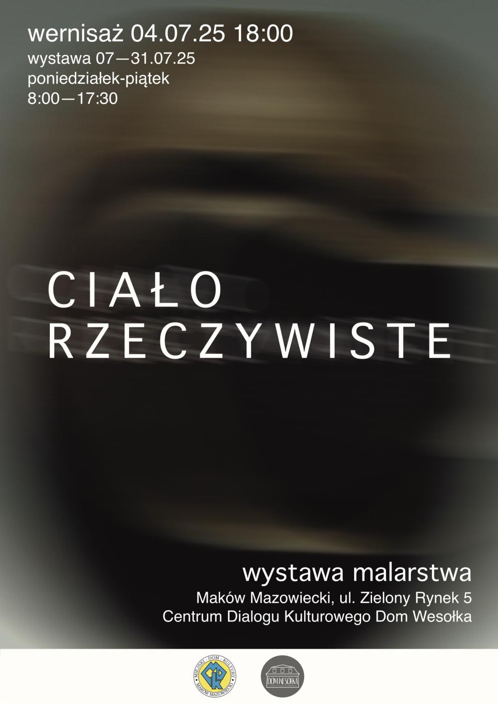 CIAŁO RZECZYWISTE  Wystawa malarstwa
