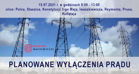 PLANOWE WYŁĄCZENIA PRĄDU - 15.07.2021 R.