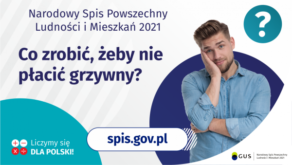 CO ZROBIĆ, ŻEBY NIE ZAPŁACIĆ KARY GRZYWNY ZA BRAK UDZIAŁU W SPISIE POWSZECHNYM?